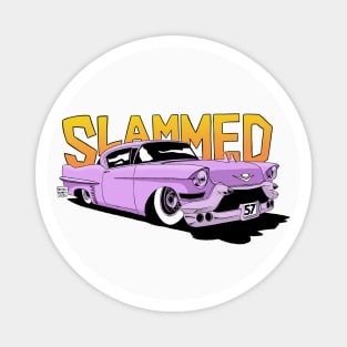 Slammed Magnet